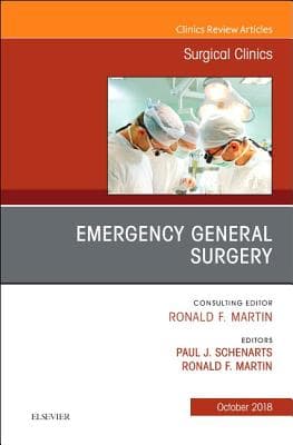 Emergency General Surgery, an Issue of Surgical Clinics: Volume 98-5