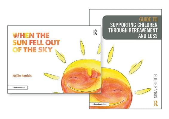 Supporting Children Through Bereavement and Loss & When the Sun Fell Out of the Sky