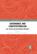 Governance and Constitutionalism: Law, Politics and Institutional Neutrality