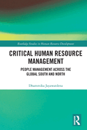 Critical Human Resource Management: People Management Across the Global South and North