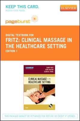 Clinical Massage in the Healthcare Setting - Elsevier eBook on Vitalsource (Retail Access Card)