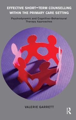 Effective Short-Term Counselling Within the Primary Care Setting: Psychodynamic and Cognitive-Behavioural Therapy Approaches