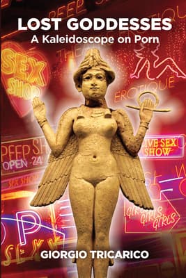 Lost Goddesses: A Kaleidoscope on Porn