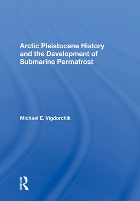 Arctic Pleistocene History and the Development of Submarine Permafrost