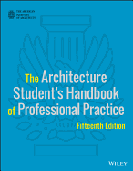 The Architecture Student's Handbook of Professional Practice (Revised)