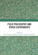 Field Philosophy and Other Experiments