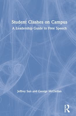 Student Clashes on Campus: A Leadership Guide to Free Speech