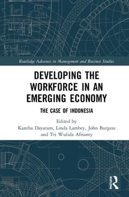 Developing the Workforce in an Emerging Economy: The Case of Indonesia