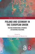 Poland and Germany in the European Union: The Multidimensional Dynamics of Bilateral Relations