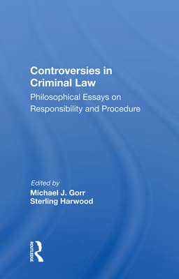 Controversies in Criminal Law: Philosophical Essays on Responsibility and Procedure
