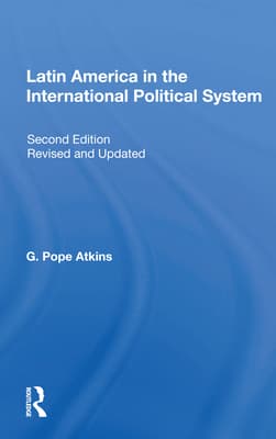 Latin America in the International Political System: Second Edition, Fully Revised and Updated