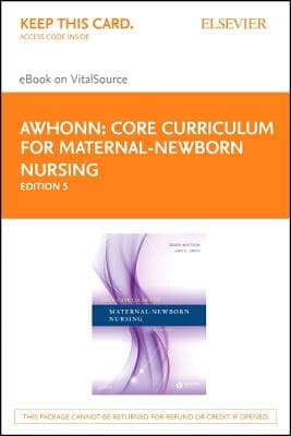 Core Curriculum for Maternal-Newborn Nursing - Elsevier eBook on Vitalsource (Retail Access Card)