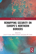 Remapping Security on Europe's Northern Borders