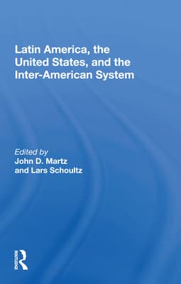Latin America, the United States, and the Inter-American System