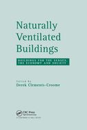 Naturally Ventilated Buildings: Building for the Senses, the Economy and Society