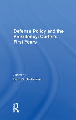 Defense Policy and the Presidency: Carter's First Years
