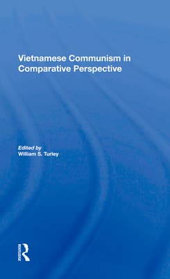 Vietnamese Communism in Comparative Perspective