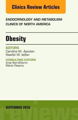 Obesity, an Issue of Endocrinology and Metabolism Clinics of North America: Volume 45-3