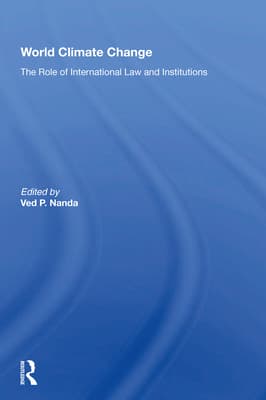 World Climate Change: The Role of International Law and Institutions