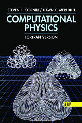 Computational Physics: FORTRAN Version