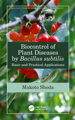 Biocontrol of Plant Diseases by Bacillus Subtilis: Basic and Practical Applications