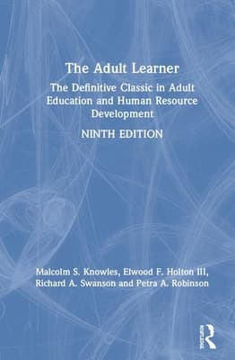 The Adult Learner: The Definitive Classic in Adult Education and Human Resource Development