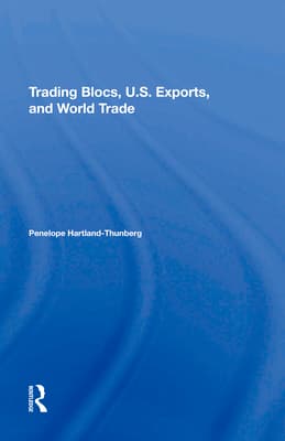 Trading Blocs, U.s. Exports, And World Trade