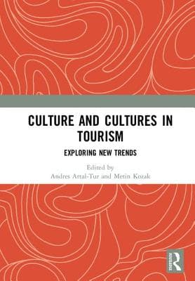 Culture and Cultures in Tourism: Exploring New Trends