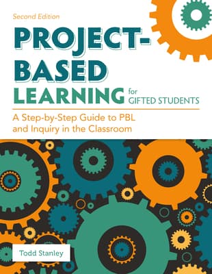 Project-Based Learning for Gifted Students: A Step-By-Step Guide to Pbl and Inquiry in the Classroom