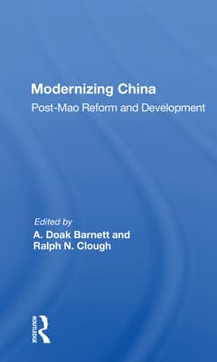 Modernizing China: Post-Mao Reform and Development