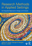 Research Methods in Applied Settings: An Integrated Approach to Design and Analysis, Third Edition