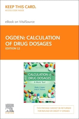 Calculation of Drug Dosages Elsevier eBook on Vitalsource (Retail Access Card): A Work Text
