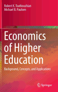 Economics of Higher Education: Background, Concepts, and Applications (2016)