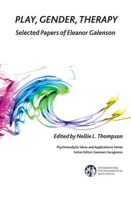 Play, Gender, Therapy: Selected Papers of Eleanor Galenson