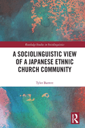 A Sociolinguistic View of a Japanese Ethnic Church Community