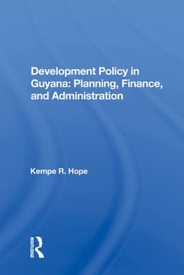 Development Policy in Guyana: Planning, Finance, and Administration