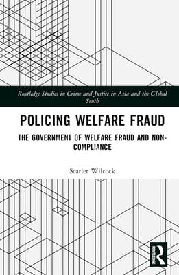 Policing Welfare Fraud: The Government of Welfare Fraud and Non-Compliance