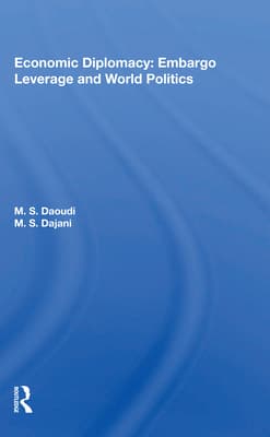 Economic Diplomacy: Embargo Leverage and World Politics