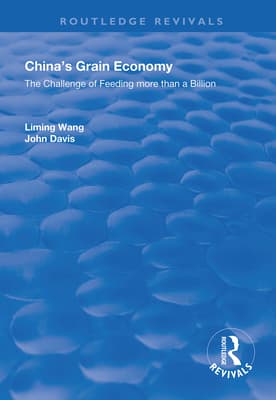 China's Grain Economy: The Challenge of Feeding More Than a Billion