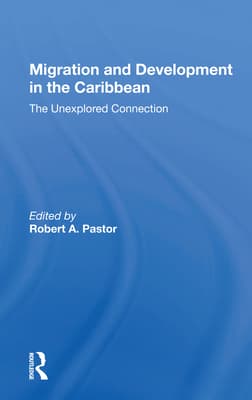 Migration and Development in the Caribbean: The Unexplored Connection