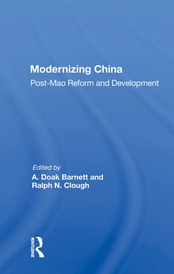 Modernizing China: Post-Mao Reform and Development