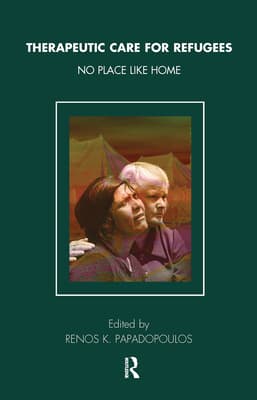 Therapeutic Care for Refugees: No Place Like Home