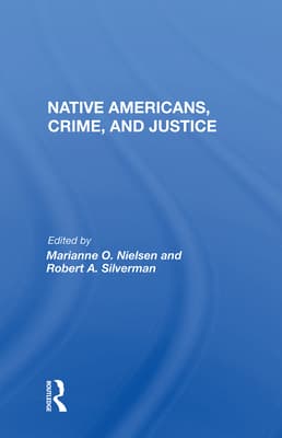Native Americans, Crime, and Justice