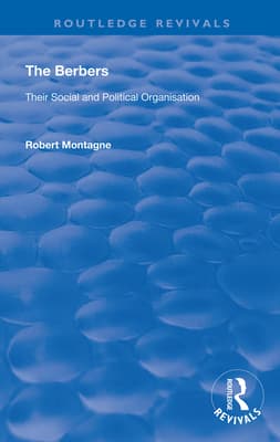 The Berbers: Their Social and Political Organisation
