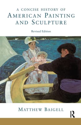 A Concise History of American Painting and Sculpture: Revised Edition