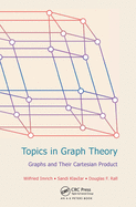 Topics in Graph Theory: Graphs and Their Cartesian Product