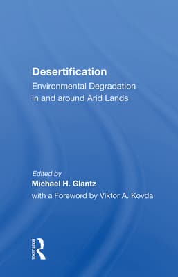 Desertification: Environmental Degradation in and Around Arid Lands