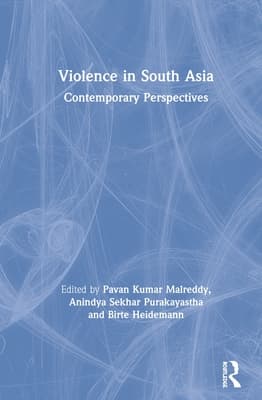 Violence in South Asia: Contemporary Perspectives