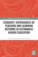 Students' Experiences of Teaching and Learning Reforms in Vietnamese Higher Education