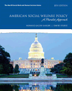 American Social Welfare Policy: A Pluralist Approach, with Enhanced Pearson Etext -- Access Card Package